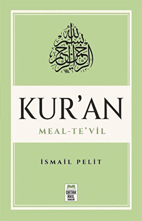 Kuran-ı Kerim Meal - Te'vil (Mushaf Tertibine Göre)