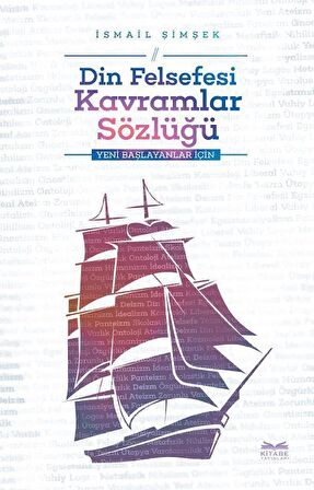 Din Felsefesi Kavramlar Sözlüğü / İsmail Şimşek