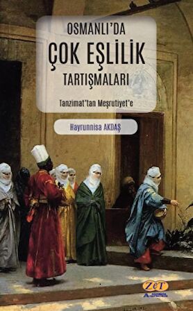 Osmanlı’da Çok Eşlilik Tartışmaları