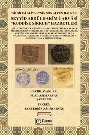 Silsile-i Aliyye'nin Son Altun Halkası Seyyid Abdülhakim-i Arvasi Kuddise Sirruh Hazretleri
