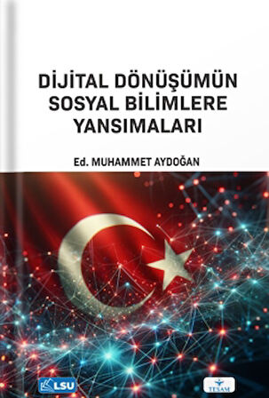 Dijital Dönüşümün Sosyal Bilimlere Etkisi