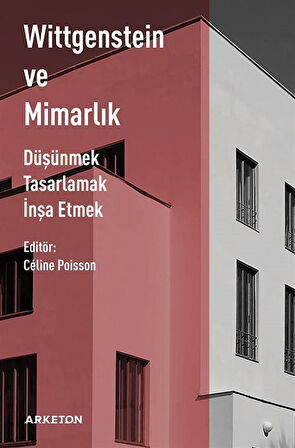 Wittgenstein ve Mimarlık / Celine Poisson