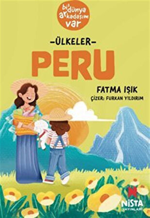Peru / Bi' Dünya Arkadaşım Var / Fatma Işık