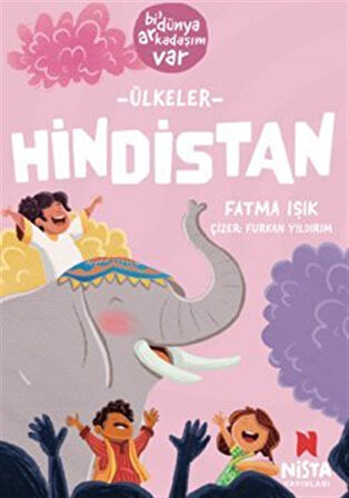 Hindistan / Bi' Dünya Arkadaşım Var / Fatma Işık