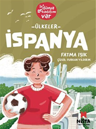 İspanya / Bi' Dünya Arkadaşım Var / Fatma Işık