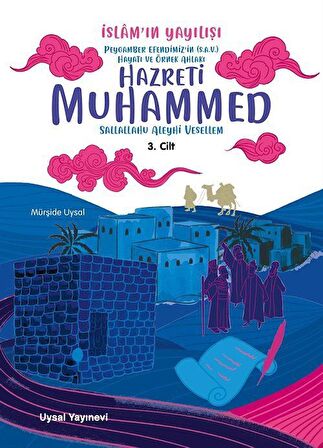 Peygamber Efendimiz'in (S.A.V.) Hayatı ve Örnek Ahlakı İslam'ın Yayılışı 3. Cilt / Mürşide Uysal