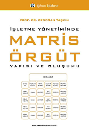 İşletme Yönetiminde Matris Örgüt Yapısı ve Oluşumu
