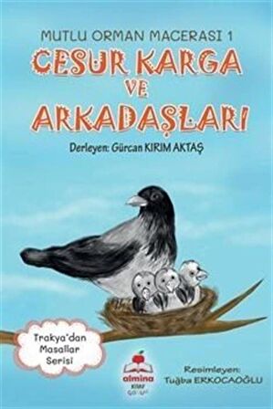 Cesur Karga ve Arkadaşları / Mutlu Orman Macerası 1 / Gürcan Kırım Aktaş