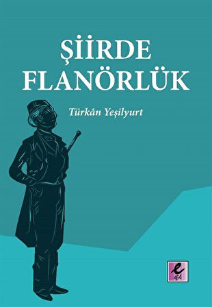 Şiirde Flanörlük / Türkan Yeşilyurt