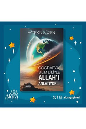 BİLİM DİLİYLE COĞRAFYA ALLAH'I ANLATIYOR  - RENKLİ