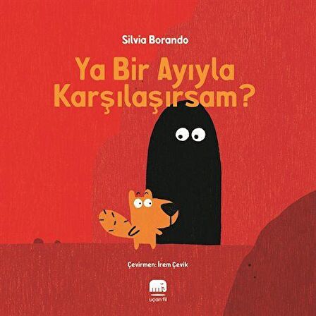Ya Bir Ayıyla Karşılaşırsam? / Silvia Borando