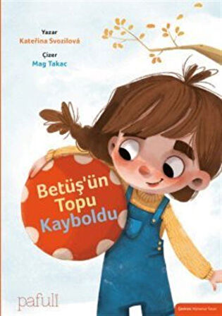 Betüş'ün Topu Kayboldu / Kateřina Svozilová