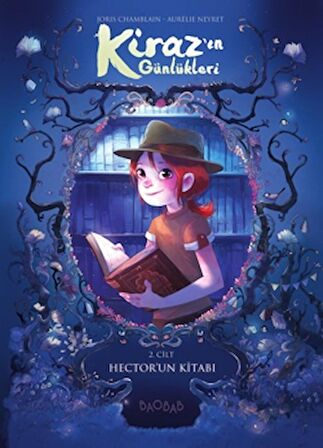 Kiraz'ın Günlükleri 2. Cilt: Hector'un Kitabı