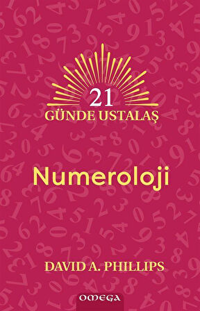 Numeroloji & 21 Günde Ustalaş / David A. Phillips