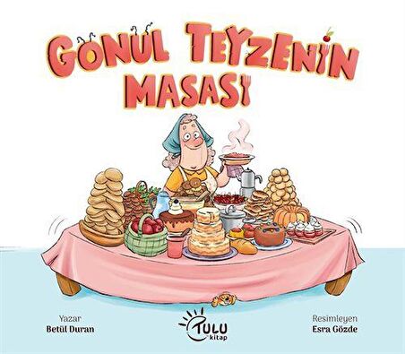 Gönül Teyzenin Masası / Betül Duran