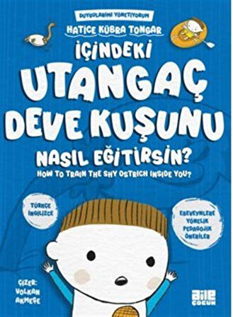İçindeki Utangaç Deve Kuşunu Nasıl Eğitirsin? / Hatice Kübra Tongar