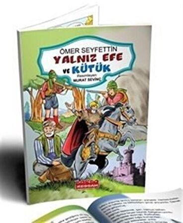 Ömer Seyfettin Hikayeleri Yalnız Efe ve Kütük (Renkli Resimli 1. ve 2. Sınıflara - 6+Yaş) / Ömer Seyfettin