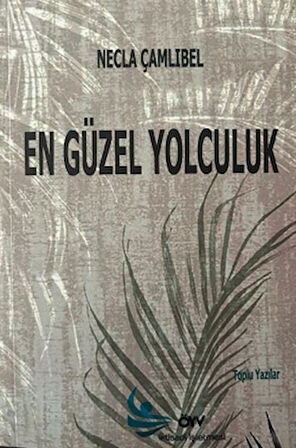 En güzel Yolculuk
