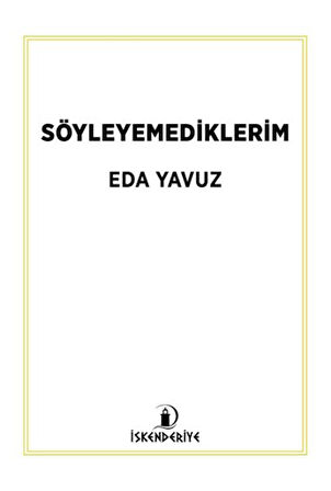 Söyleyemediklerim