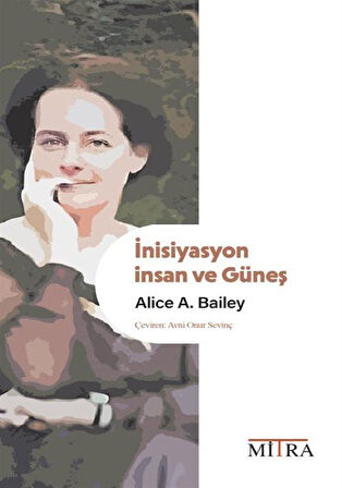 İnisiyasyon: İnsan ve Güneş / Alice A. Bailey