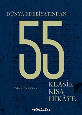 Dünya Edebiyatından 55 Klasik Kısa Hikaye / Kolektif