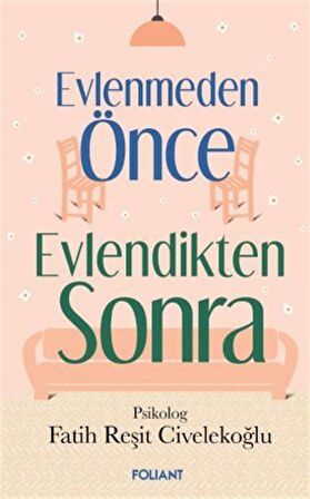 Evlenmeden Önce Evlendikten Sonra / Fatih Reşit Civelekoğlu