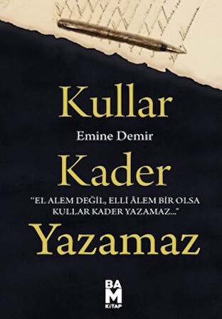 Kullar Kader Yazamaz