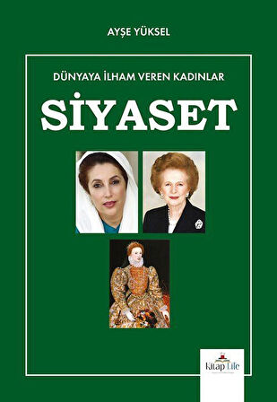 Dünyaya İlham Veren Kadınlar / Siyaset / Ayşe Yüksel
