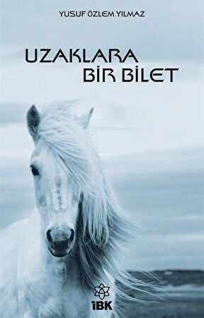 Uzaklara Bir Bilet / Yusuf Özlem Yılmaz