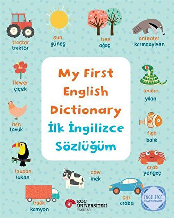 My First English Dictionary / İlk İngilizce Sözlüğüm İngilizce Öğreniyorum / Katie Taylor