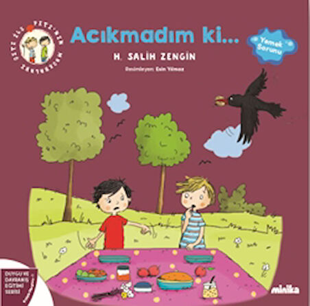 Çıtı ile Pıtı’nın Maceraları: Acıkmadım ki!