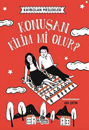 Kaybolan Meslekler: Konuşan Kilim mi Olur? / Gül Çetin