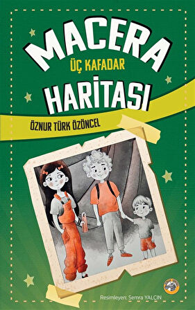 Macera Haritası / Üç Kafadar / Öznur Türk Özöncel