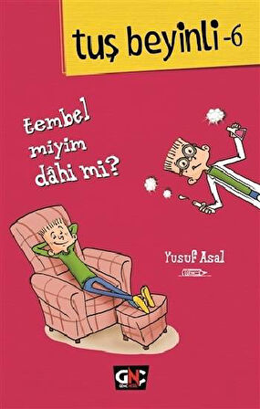 Tuş Beyinli - 6 - Tembel miyim? Dahi mi? (Ciltli)