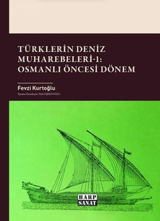 Türklerin Deniz Muharebeleri - 1: Osmanlı Öncesi Dönem