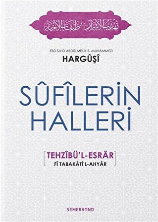 Sufilerin Halleri & Tehzibül Esrar / Ebû Sad Abdülmelik B. Muhammed Harguşi
