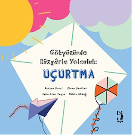 Gökyüzünde Rüzgârla Yolculuk: Uçurtma
