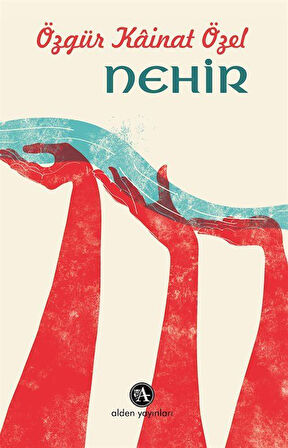 Nehir / Özgür Kâinat Özel