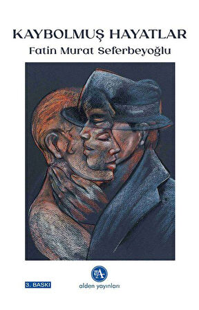 Kaybolmuş Hayatlar / Fatin Murat Seferbeyoğlu