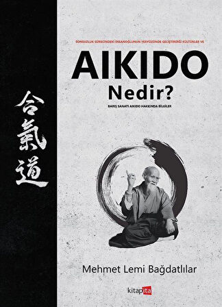 Aikido Nedir? / Mehmet Lemi Bağdatlılar