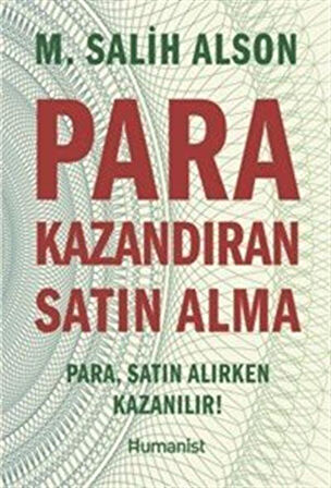 Para Kazandıran Satın Alma & Para, Satın Alırken Kazanılır! / M. Salih Alson