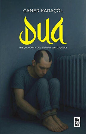 Dua & Bir Çocuğun Göğe Uzanan Sessiz Çığlığı / Caner Karaçöl