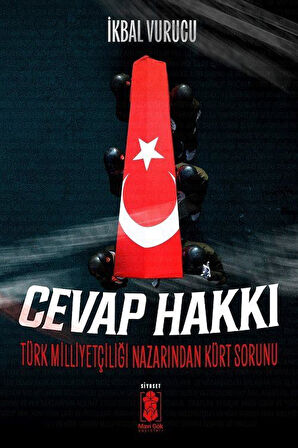 Cevap Hakkı & Türk Milliyetçiliği Nazarından Kürt Sorunu / İkbal Vurucu