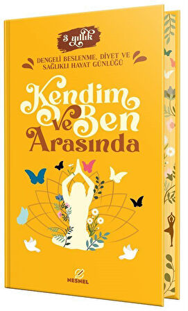 Kendim ve Ben Arasında & Dengeli Beslenme, Diyet ve Sağlıklı Hayat Günlüğü