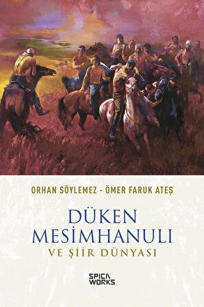 Düken Mesimhanulı Ve Şiir Dünyası - Orhan Söylemez & Ömer Faruk Ateş