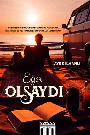Eğer Olsaydı / Ayşe İlhanlı