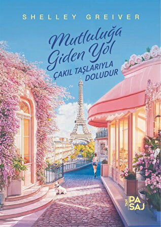 Mutluluğa Giden Yol Çakıl Taşlarıyla Doludur / Shelley Greiver