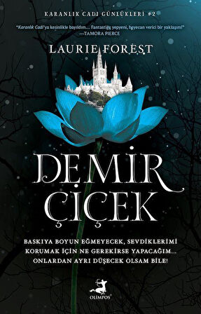 Demir Çiçek (Ciltli) / Laurie Forest