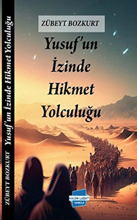 Yusuf’un Izinde Hikmet Yolculuğu