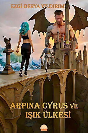 Aprina Cyrus ve Işık Ülkesi / Ezgi Derya Yıldırım